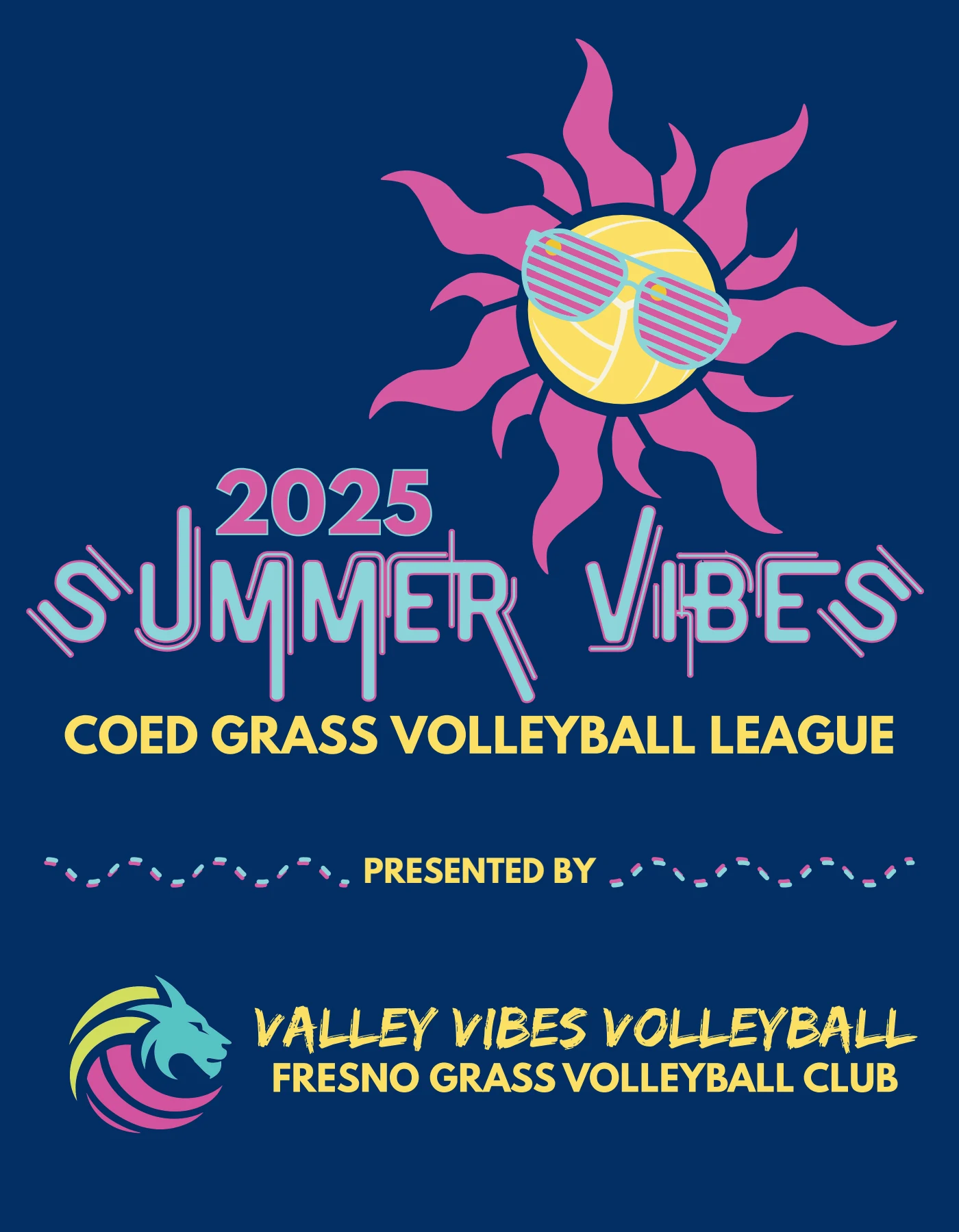 2025 Summer Vibes league T-shirt graphic. A pink sun surrounds a yellow volleyball wearing sunglasses, above colorful outlined lettering and the Valley Vibes mark on navy.